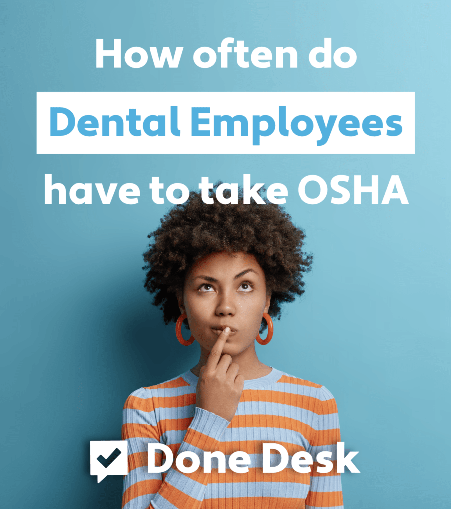 How often do Dental Employees have to take OSHA 1