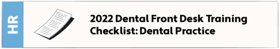 2022 Dental Front Desk Training Checklist: Dental Practice Management 101