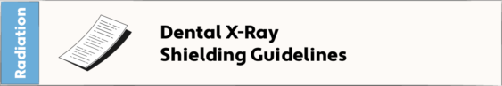 Dental X-Ray Shielding Guidelines