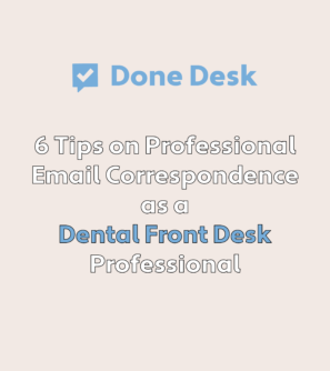 Dental Front Desk Professional Email Correspondence - 6 Tips For Training Dental Front Desk Employees