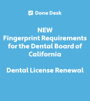 Fingerprints and the Dental Board of California Dental License Renewal